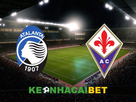 Soi kèo nhà cái Atalanta vs Fiorentina – 20h00 – 15/09/2024